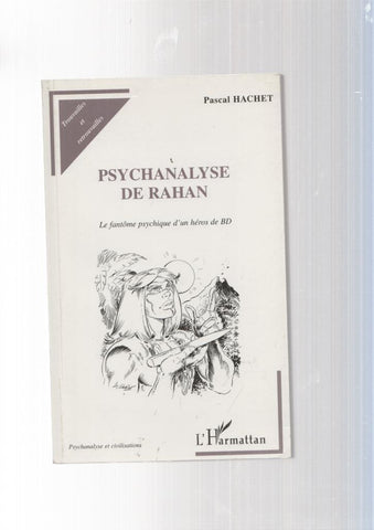 Psychanalyse de RAHAN. Le fantome psychique d un heros de BD