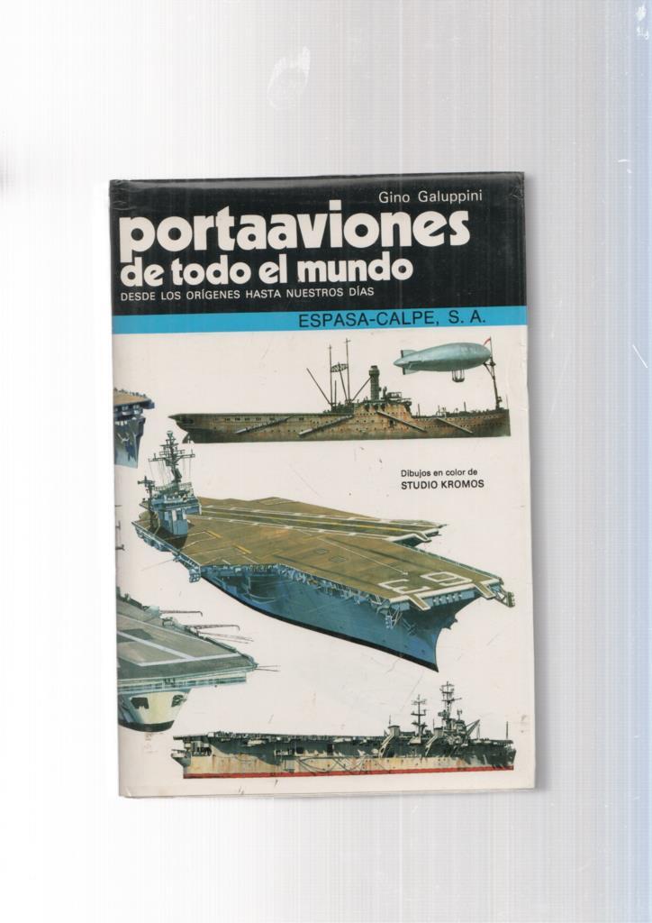 Portaaviones de todo el mundo. Desde los origenes hasta nuestros dias