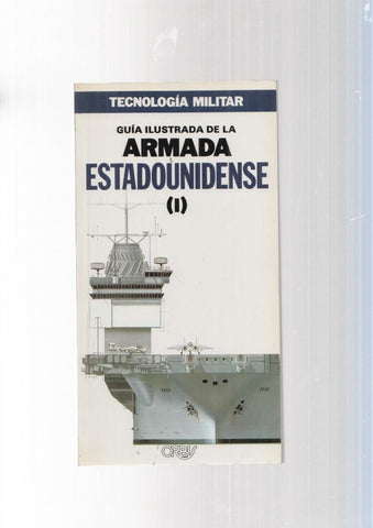 Tecnologia Militar num. 43: Guia ilustrada de la Armada Estadounidense Vol I