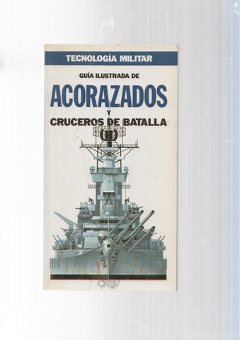 Tecnologia Militar num.50: Guia ilustradade Acorazados y ruceros de Batalla ( II )