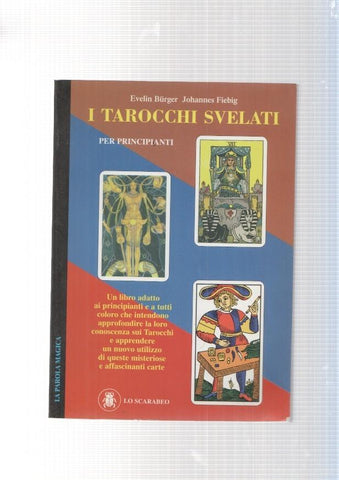 I Tarocchi Svelati. Per principianti