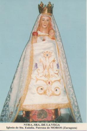 Postal E03165: Ntra.Sra. De la Vega Iglesia de Sta.Eulalia. Patrona de Moros,Zaragoza