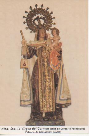 Postal E03198: Ntra.Sra. La Virgen del Carmen (talla de Gregorio Fernández) Patrona de Gimialcón, Ávila
