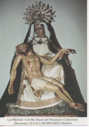 Postal E03146: La Piedad. S.XVIII. Museo del Monasterio Cisterciense (Bernadas) Alcala de Henares, Madrid
