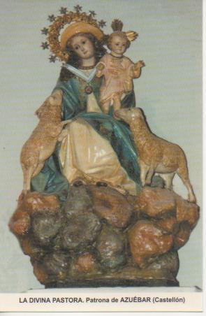 Postal E03125: La Divina Pastora. Patrona de Azuébar. Castellón