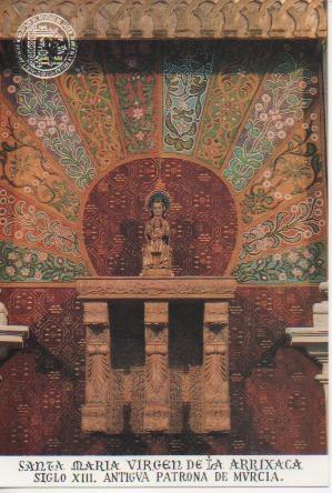 Postal E03322: Santa MaríaVirgen de la Arrixaca. Siglo XIII. Antigua Patrona de Murcia
