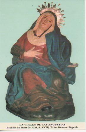 Postal E03361: La Virgen de las Angustisa. Escuela de Juan Juni, S.XVII. Franciscanos, -segovia