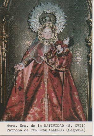 Postal E03340: Ntra. Sra. De la Natividad (S. XVII) Patrona de Torrecaballeros, Segovia