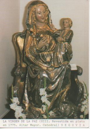Postal E03345: La Virgen de la Paz (XIII. Revestida de plata en 1775.. Altar Mayor. Catedral) Segovia