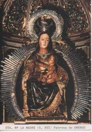 Postal E03252: Sta. Mª La Madre (S. XVI) Patrona de Orense