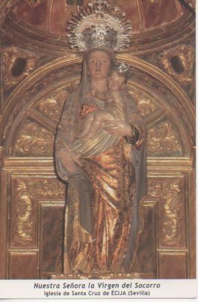 Postal E03240: Nuestra Señora la Virgen del Socorro. Iglesia de Santa Cruz de Écija, Sevilla
