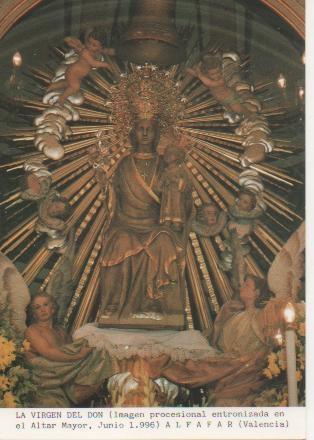 Postal E03285: La Virgen del Don (Imagen procesionsl entronizada en el Altar Mayor, Junio 1996) Alfafar, Valencia