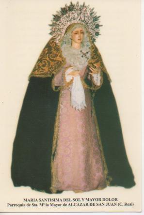 Postal E03281: María Santísima del Sol y Mayor Dolor. Parroquia de Sta. Mª la mayor de Alcazar de Juan, C.Real
