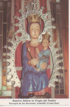Postal E03275: Nuestra Señora la Virgen del Pueblo. Parroquia de San Bartolomé. Almagro. C.Real
