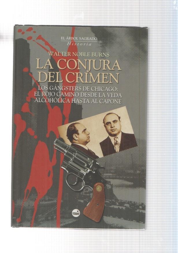 La conjura del crimen. Los gangsters de Chicago: El rojo camino desde la veda