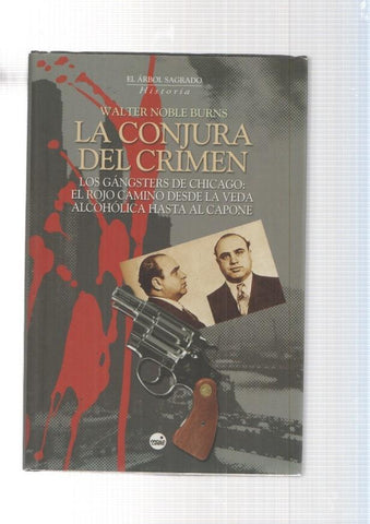 La conjura del crimen. Los gangsters de Chicago: El rojo camino desde la veda