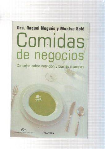 Comidas de negocios. Consejos sobre nutricion y buenas maneras