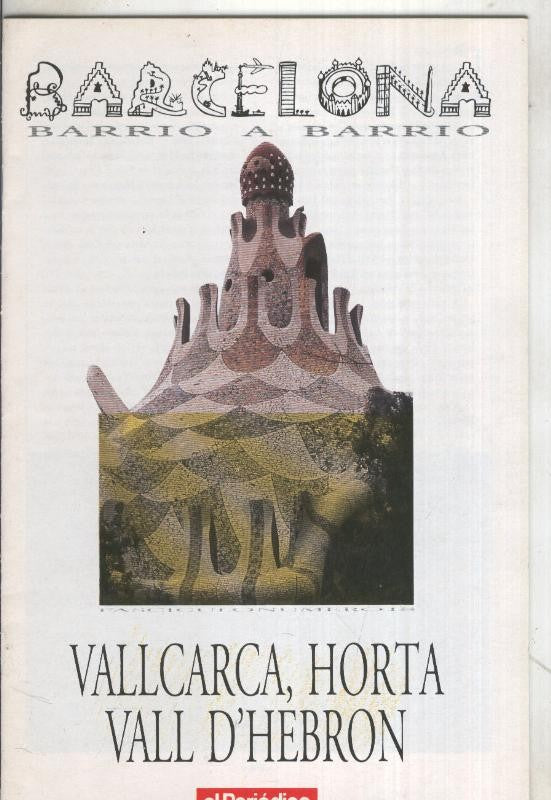 El Periodico: Barcelona barrio a barrio: Vallcarca, Horta, Valle Hebron