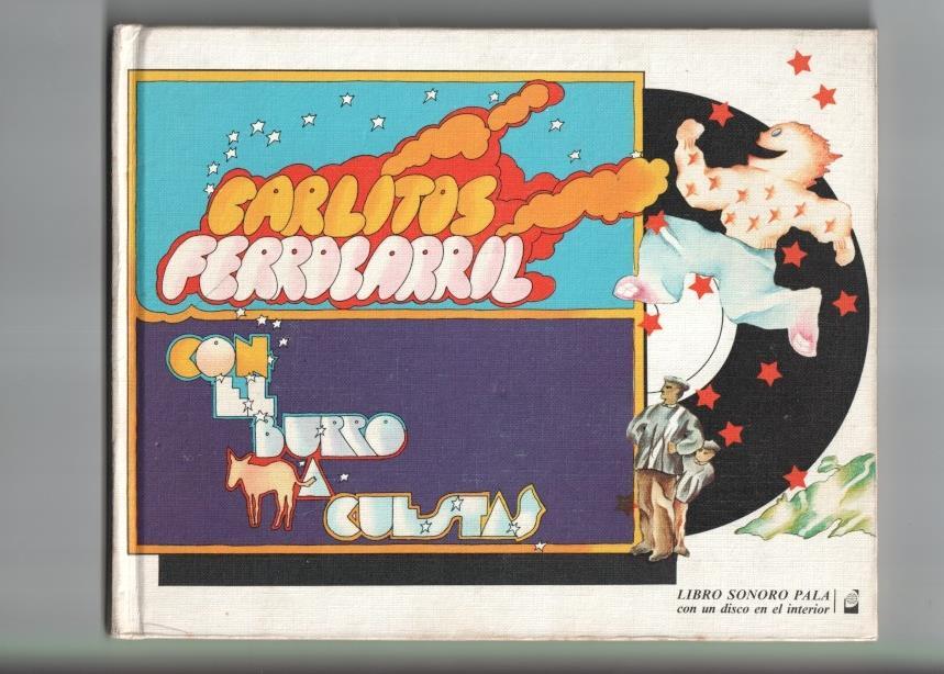 Libro Sonoro Pala numero 3: Carlitos Ferrocarril y Con el burro a cuesta (con disco de 45 r.p.m)