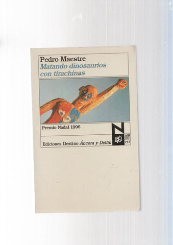 Matando dinosaurios con tirachinas