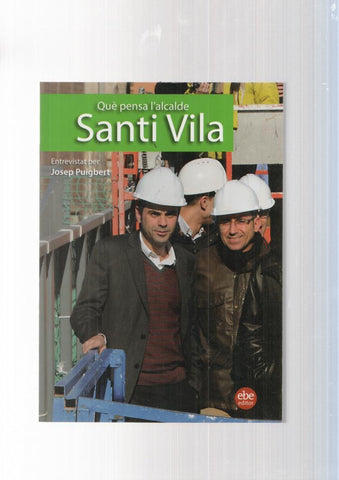 Que pensa l alcalde Santi Vila
