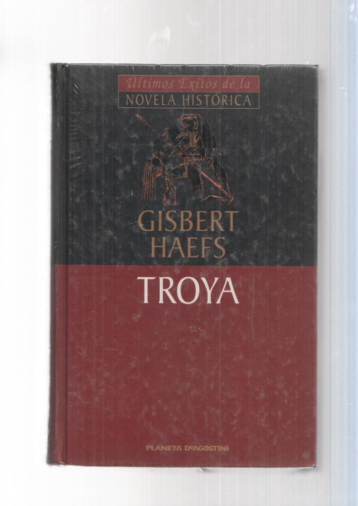 Ultimos exitos de La Novela Historica: Troya