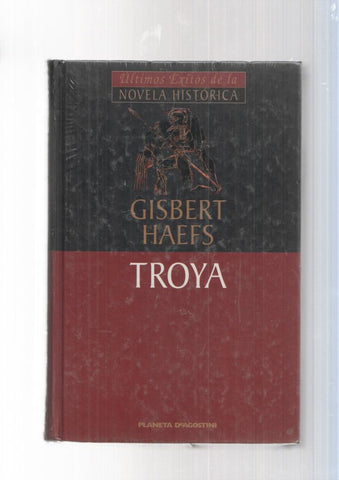 Ultimos exitos de La Novela Historica: Troya