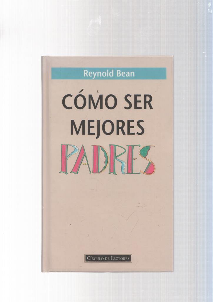 Como ser mejores padres