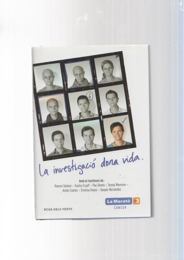 El llibre de La Marato: La investigacio dona vida. Cancer