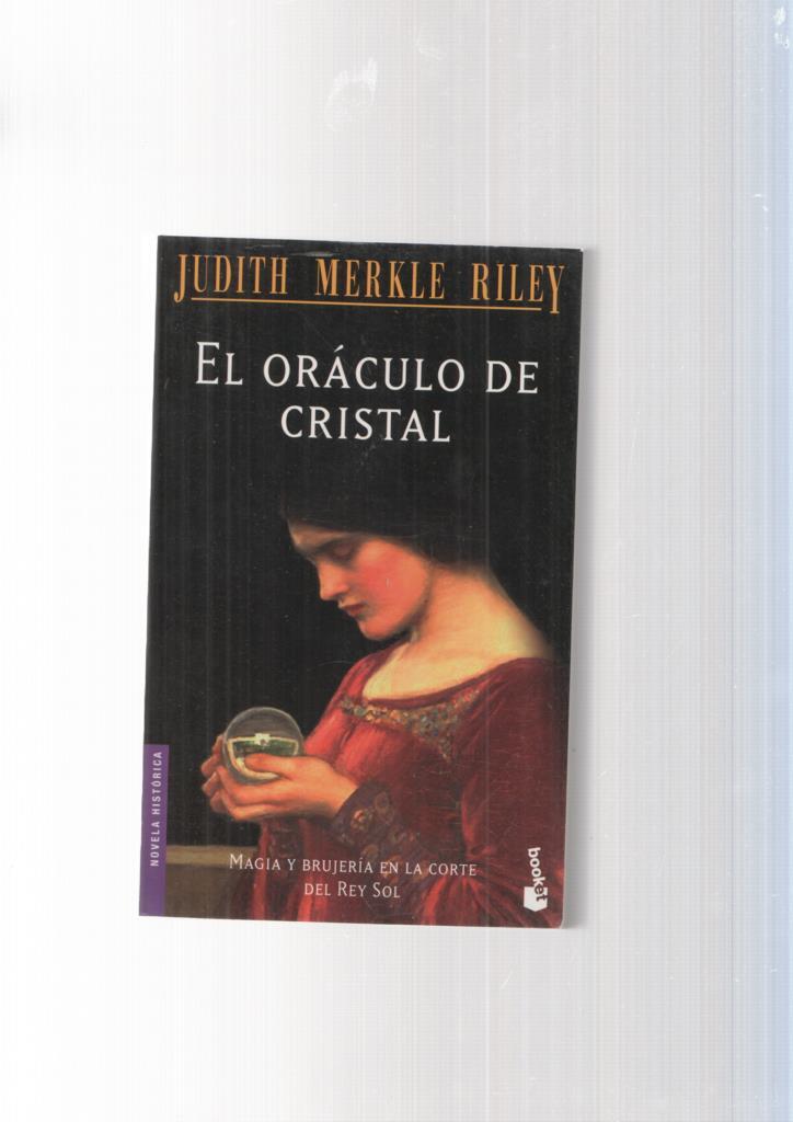 El oraculo de cristal. Magia y brujeria en la corte del Rey Sol