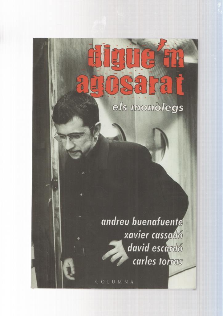 Digue m agosarat-els monolegs