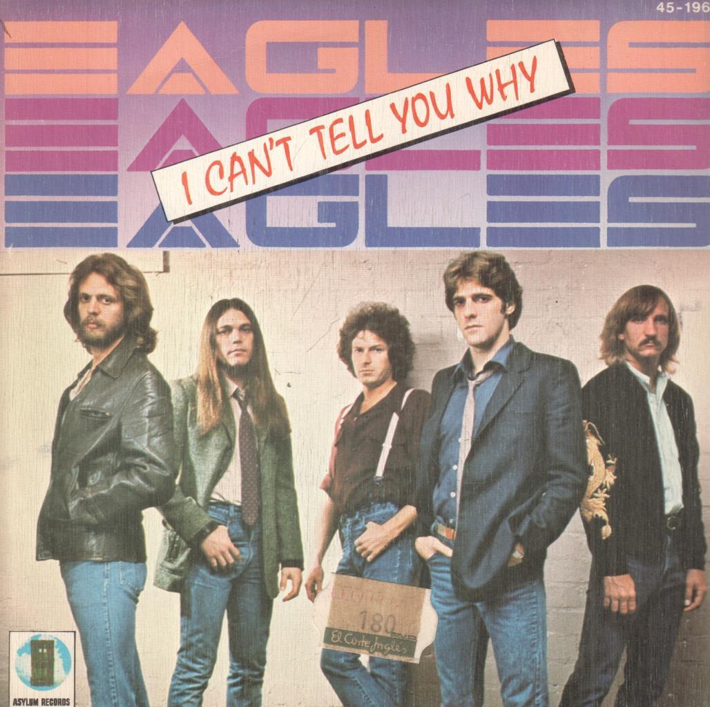 Disco Vinilo 45rpm: EAGLES - I can't tell you why