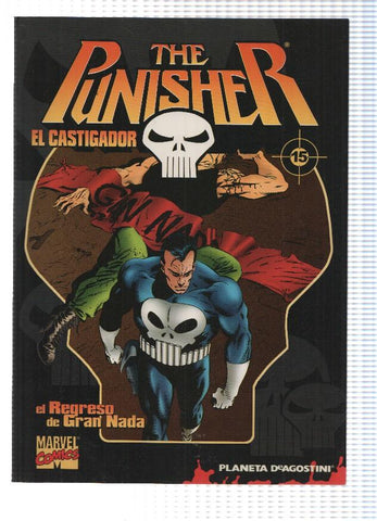 Planeta: Coleccionable THE PUNISHER (El Castigador) Numero 15 de 32: El Regreso de Gran Nada (Planeta 2004)
