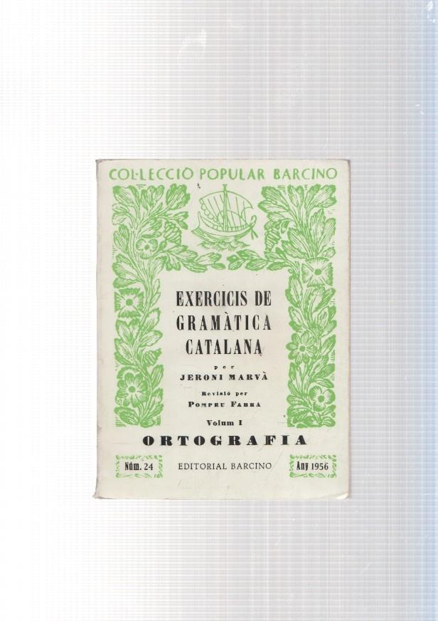 Exercicis de Gramatica Catalana Volum I: Ortografia