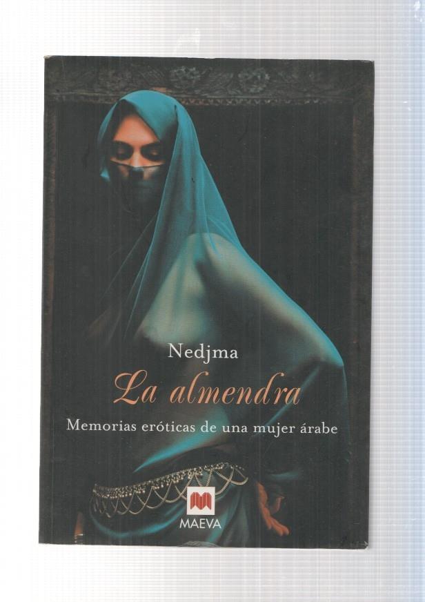 La almendra. Memorias eroticas de una mujer arabe