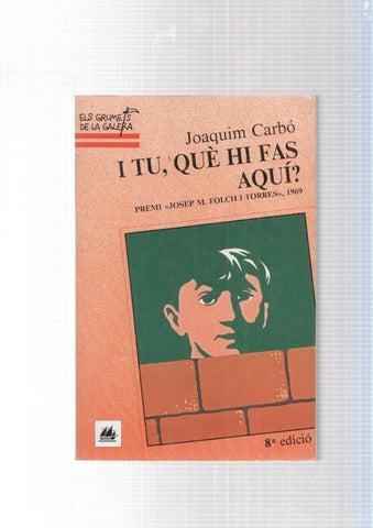 I tu, que hi fas aqui