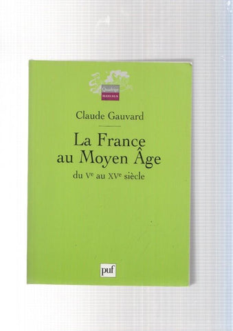 La France au moyen age du ve au XV siegle