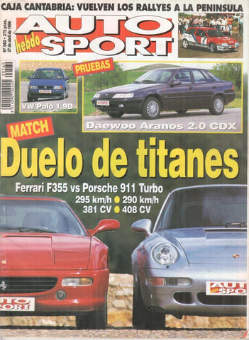 Revista: Auto hebdo Sport num 560 (27 de abril de 1996) - Duelo de Titanes Ferrari F355 vs Porsche 911 Turbo / Caja cantabria: Vuelven los rallyes a la peninsula / VW Polo 1.9V / Daewoo Aranos 2.0 CDX