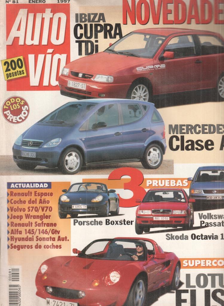 Revista: Auto Via num 81 (Enero 1997) - Ibiza Cupra TDi / Mercedes Clase A / Lotus Elise