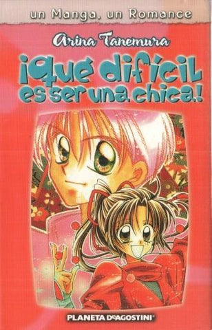 Manga: Que dificil es ser una chica - Arina Tanemura (Planeta)