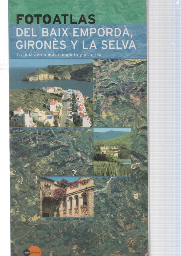 Foto Atlas Del Baix Emporda, Girones y La Selva. La guia aerea mas completa y