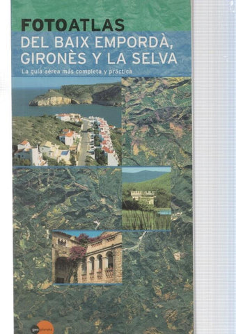 Foto Atlas Del Baix Emporda, Girones y La Selva. La guia aerea mas completa y