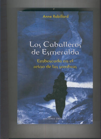 Los Caballeros de Esmeralda, tomo III:Emboscada en el reino de las sombras