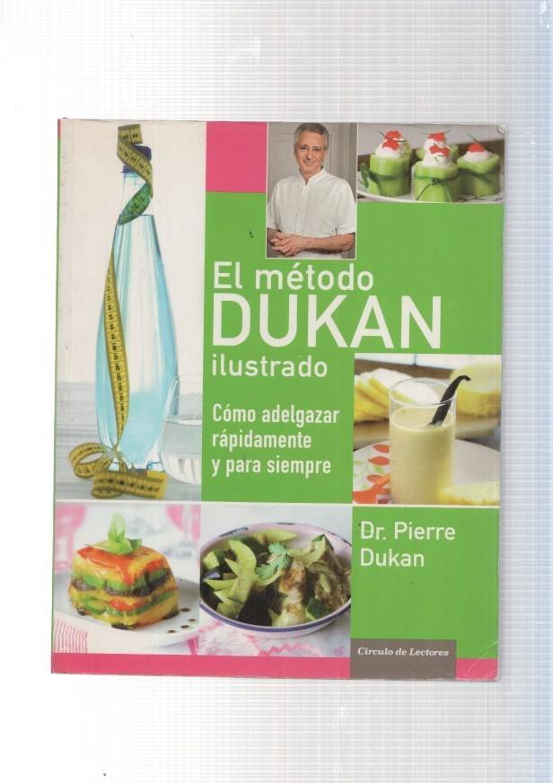 El metodo Dukan ilustrado. Como adelgazar rapidamente