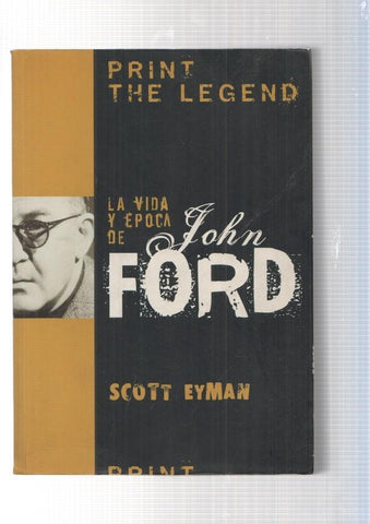 Print the legend. La vida y epoca de John Ford