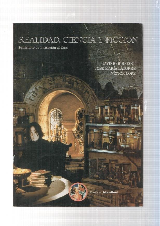 Realidad, ciencia y ficcion. Seminario de invitacion al cine