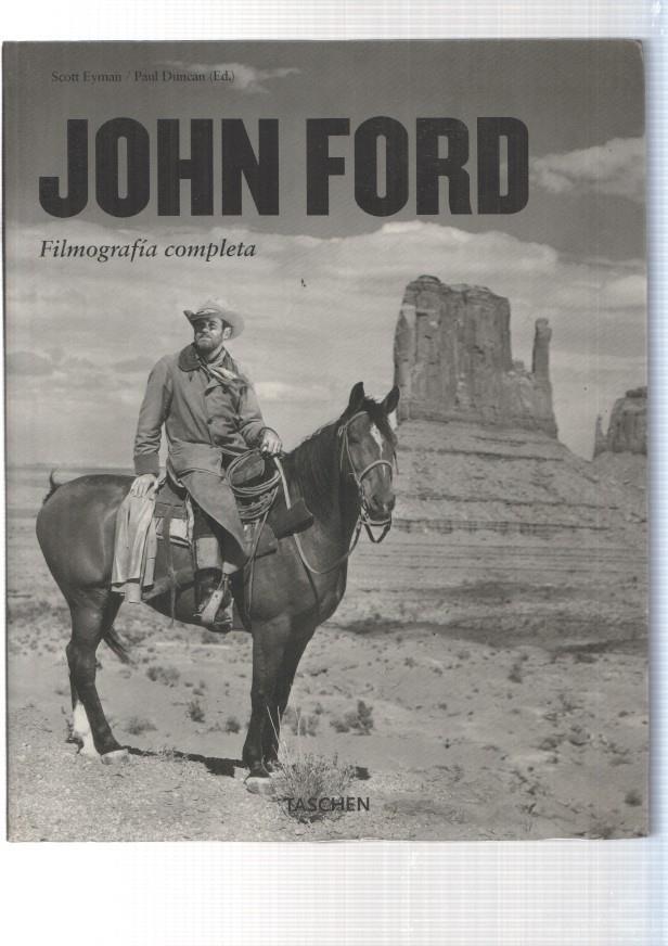 John Ford. Filmografia completa. Las dos caras de un pionero 1894-1973