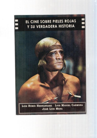 El cine sobre pieles rojas y su verdadera historia