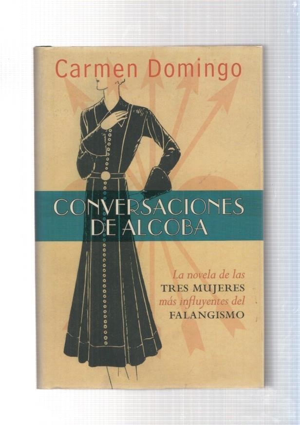 Conversaciones de alcoba. La novela de las tres mujeres mas influyentes del falan-