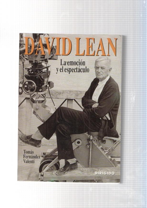 David Lean. La emocion y el espectaculo
